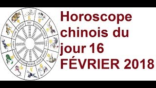 Horoscope chinois du jour 16 2 2018 [upl. by Romy]