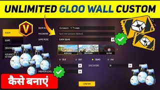 Custom Me Unlimited Gloo Wall Kaise Banaye  How To Make Unlimited Gloo Wall In Free Fire Custom [upl. by Dira473]