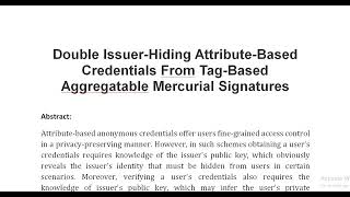 Double Issuer Hiding Attribute Based Credentials From Tag Based Aggregatable Mercurial Signatures [upl. by Ordway]