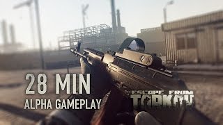 Escape from Tarkov Alpha Gameplay 28 mins [upl. by Lytton]