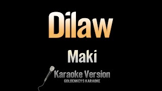 Dilaw  Maki Karaoke [upl. by Shoemaker717]