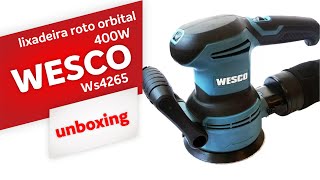 Lixadeira Roto Orbital WESCO WS4265  UNBOXING completo com análise e opinião [upl. by North]