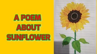 A POEM ABOUT SUNFLOWER [upl. by Hamimej]