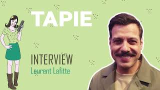 TAPIE  interview Laurent Lafitte [upl. by Neirb]