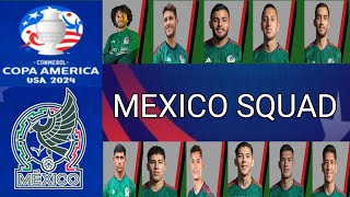 MEXICO SQUAD COPA AMERIKA 20242025 [upl. by Scottie]