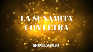 La Sunamita por MonteSanto con LETRA [upl. by Greg]