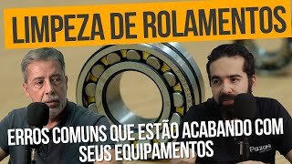 Limpeza de Rolamentos Erros Comuns que Estão Acabando com seus Equipamentos [upl. by Mayce]