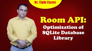 What is ROOM API  How does ROOM is different from SQLite  Dr Vipin Classes [upl. by Euqinitram]