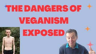 The Dangers of Veganism Exposed vegan veganism [upl. by Devinna43]