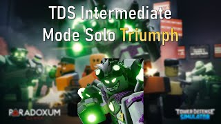 Intermediate Mode Solo Triumph  ROBLOX Tower Defense Simulator [upl. by Euqinomad]