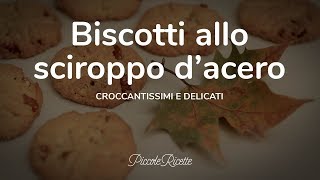 BISCOTTI ALLO SCIROPPO D’ACERO E NOCI PECAN IRRESISTIBILMENTE AUTUNNALI [upl. by Nettie]