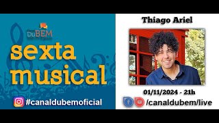 Sexta Musical  Thiago Ariel [upl. by Mathews]