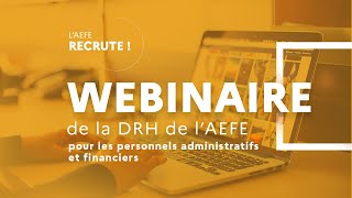 Webinaire de la DRH de lAEFE  candidatures des personnels administratifs et financiers [upl. by Cordier]