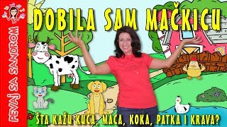 💖 Dobila sam mačkicu šta kažu životinje 💖 Pevaj sa Sandrom  Dečije pesme  Dečije priče [upl. by Wing]