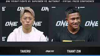 ONE Friday Fights 81 Takeru vs Thant Zin Press Conference Highlights [upl. by Atirahc936]