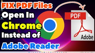 How to Fix PDF Files Open In Google Chrome Instead of Adobe Reader in Windows 11 PC or Laptop [upl. by Annahsirhc]