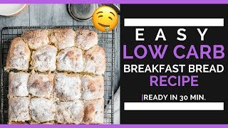 Easy Low Carb Breakfast Bread Recipe Ready in 30 min [upl. by Aan]