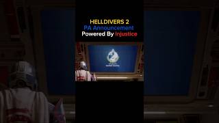 Helldivers 2 PA Announcement  Powered By Injustice [upl. by Ihcego]