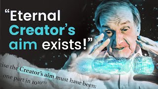 quotThere is a CREATORs Aim in This Universequot ft Roger Penrose [upl. by Etnovaj]