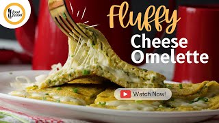 Fluffy Cheese Omelette Recipe  Weekend Breakfast Ideas by Food Fusion [upl. by Aleafar]