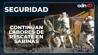 Continúan las labores de rescate de los mineros en Sabinas Coahuila [upl. by Aneleve]