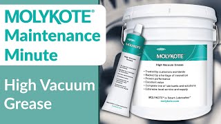 MOLYKOTE® High Vacuum Grease  MOLYKOTE® Maintenance Minute [upl. by Dorsy]