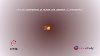 How to allow Domains by reverse DNS lookup in CSF on Debian 12 [upl. by Silvana]