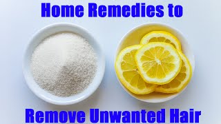 Home Remedies to Remove Hair Sugar and Lemon For Facial Hair [upl. by Whitaker]