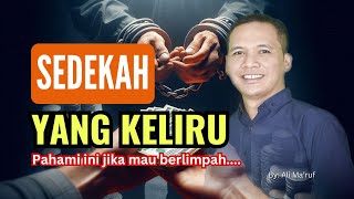 Ini Adalah Sedekah Yang Keliru  Ilmu Pikiran [upl. by Brower]