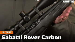 Sabatti Rover Carbon calibro 308 Winchester lultraleggera da non sottovalutare  La Prova [upl. by Jade]