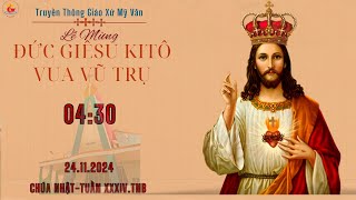 GXMV TT THÁNH LỄ MỪNG ĐỨC GIÊSU KITÔ VUA VŨ TRỤCHÚA NHẬTXXXIVTN B 43024112024TẠI GX MỸ VÂN [upl. by Nel]