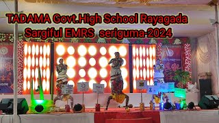 TADAMA GOVT HIGH SCHOOL DANCE SARGIFUL EMRS PROGRAMME 2024 RAYAGADA [upl. by Litt893]