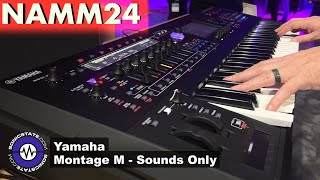 NAMM 2024 Yamaha  Montage M  ANX Sounds Only [upl. by Noelopan392]