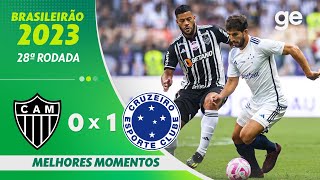 ATLÉTICOMG 0 X 1 CRUZEIRO  MELHORES MOMENTOS  28ª RODADA BRASILEIRÃO 2023  geglobo [upl. by Gass]