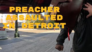 Street Preacher gets assaulted in Downtown Detroit Warning Foul language [upl. by Julita676]