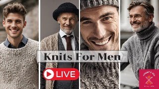 🔴 LIVE Knits For Men Gifts Quick And Easy [upl. by Erdnua]