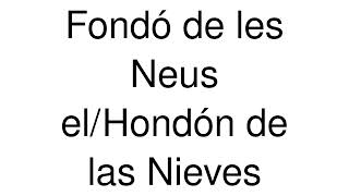 How to Pronounce Fondó de les Neus elHondón de las Nieves Spain [upl. by Sashenka94]