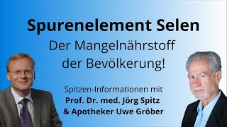 Spurenelement Selen Der Mangelnährstoff der Bevölkerung  Uwe Gröber amp Prof Jörg Spitz [upl. by Bernardine]