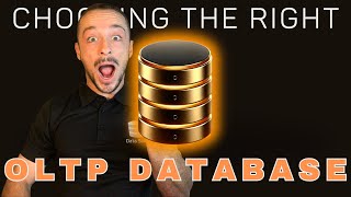 Choosing the Right OLTP database [upl. by Eednil781]