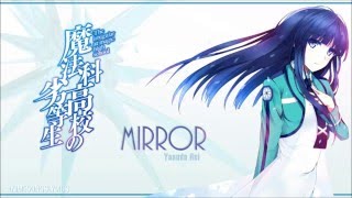 FULL Mahouka Koukou no Rettousei ED 2 『Mirror』 Romaji  English [upl. by Ahtiekahs]