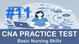 CNA Basic Nursing Skills Practice Test 11 Fully Explained Answers BasicNursingSkills [upl. by Pence]