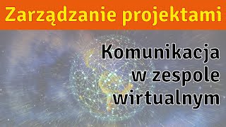 Zespoły wirtualne i efektywna komunikacja Możliwe [upl. by Notlef]