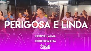 Perigosa e linda BandaCorpoeAlma  Ritmos Zabott coreografia [upl. by Jaco]