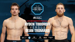 WCCS1  Ayden Todoroff VS Dean Tromans [upl. by Luhar820]