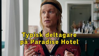 Typisk deltagare på Paradise Hotel [upl. by Liagiba]