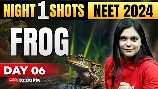 Frog Class 11 One Shot  Night Shots Series  NEET 2024  Garima Goel [upl. by Iniretake]