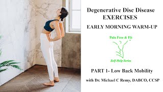 Degenerative Disc Disease Exercises Early Morning Warmup Part 1 Lumbar Mobility [upl. by Ykcul561]