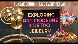 Art Moderne amp Retro Jewelry Overview  Sundae Brunch Replay 101223 [upl. by Camille]