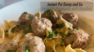 QUICK amp SIMPLE Instant Pot DUMP and GO Swedish Meatballs with Noodles [upl. by Lah452]