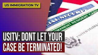 IMMIGRATION DONT LET YOUR CASE BE TERMINATED [upl. by Horten546]